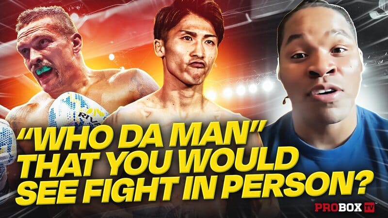 WHO DA MAN: S4E0530 - "WHO DA MAN" THAT YOU WOULD SEE FIGHT IN PERSON?