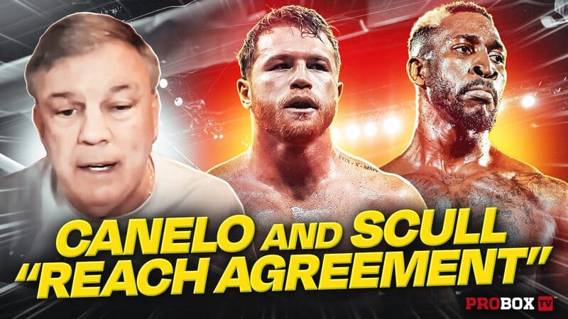 DEEP WATERS: CANELO AND SCULL "REACH AGREEMENT"