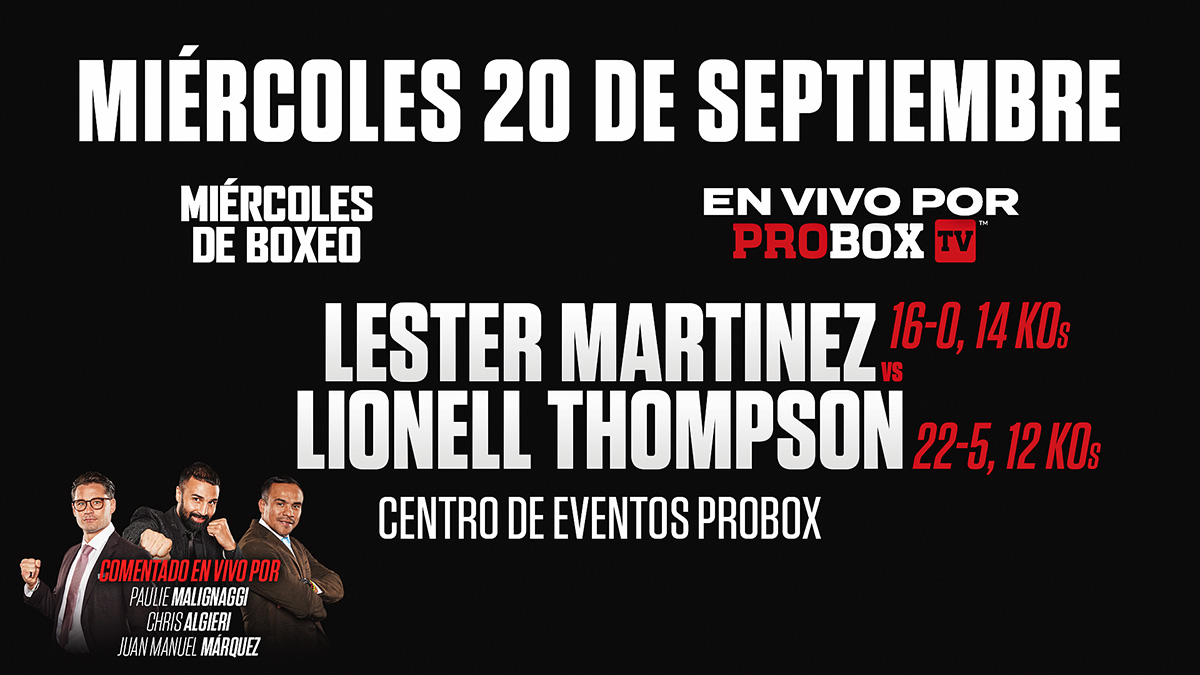 Lester Martinez vs Lionell Thompson Miercoles de Boxeo 20 de septiembre, ProBox TV Events Center, Florida, USA